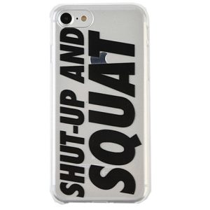 SHUT UP AND SQUAT IPHONE CASE
